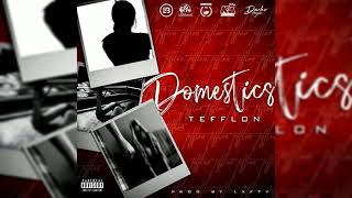 Tefflon Domestics Official Audio [upl. by Eralc799]