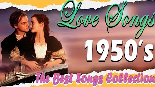 1950s Love Songs Playlist 💕 Classic Love Songs 1950s 💕 [upl. by Veriee]