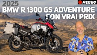 2025 BMW R 1300 GS ADVENTURE  LE VRAI PRIX  🔴 REEKO Unchained MOTOR NEWS [upl. by Tremann]