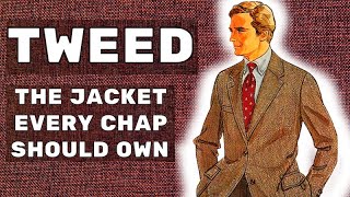 THE TWEED SPORTS JACKET  THE STYLE ITEM EVERY MAN SHOULD OWN [upl. by Gizela]