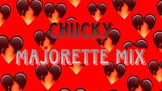 ❤️‍🔥Chucky Majorette mix❤️‍🔥Im back [upl. by Eenehs597]