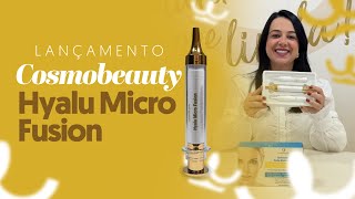 Lançamento Cosmobeauty  Hyalu Micro Fusion [upl. by Ibbed]