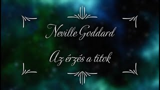 Neville Goddard – Az érzés a titok  Hangoskönyv [upl. by Noled865]