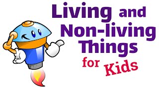 Living and Nonliving Things for Kids [upl. by Ttcos533]