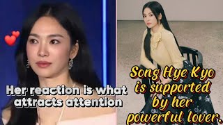 Song Hye Kyo is supported by her powerful lover the beautys reaction is what attracts attention [upl. by Yoral998]