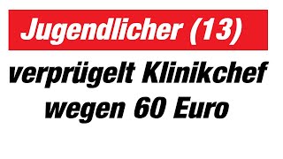 Chemnitz 13 jähriger Syrer schlägt Klinikarzt zusammen [upl. by Emelita]