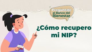 Noticias  Pregúntale al BancoDelBienestar  ¿Cómo puedo recuperar mi NIP [upl. by Rana]