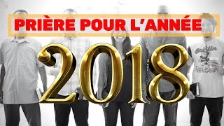 PRIERE POUR L ANNÉE 2018RECOMMENCE AVEC DIEU [upl. by Ijies]