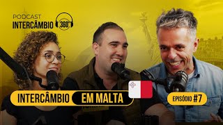 Podcast Intercâmbio em Malta vantagens deste país paradisíaco [upl. by Sandro]