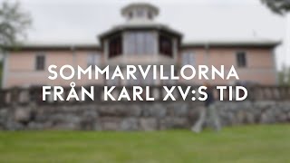 Sommarvillorna från Karl XVs tid [upl. by Krilov309]