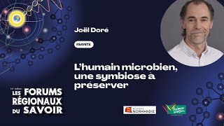 Joël Doré  Lhumain microbien une symbiose à préserver [upl. by Erlene603]