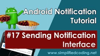 17 Android Notification Tutorial  Sending Notification Interface [upl. by Arnie]