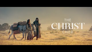 The Christ Child A Nativity Story  LightTheWorld [upl. by Dulcinea967]