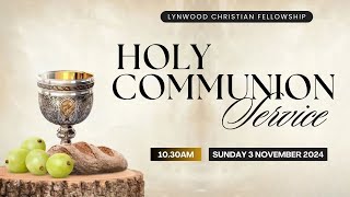 LCF Holy Communion Service Sunday 3rd November 2024 [upl. by Aivatnuhs]