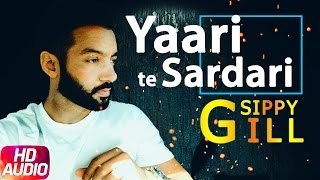 Yaari Te Sardari  Sippy Gill  Full Audio Song  Speed Records [upl. by Redwine359]