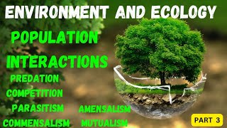 Intro to Population Interaction in one shot Explainedpart3 Environment ampEcologyNEETUPSCClass12 [upl. by Jess]