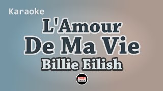 Billie Eilish  LAmour De Ma Vie Karaoke with Lyrics [upl. by Anibor366]