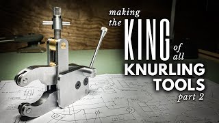 Making the KING of All Knurling Tools Finale  INHERITANCE MACHINING [upl. by Narbig]