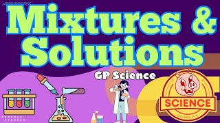 Mixtures and Solutions  Mixture Solute  Solvent  Soluble  Solution  Chemistry  GP Science [upl. by Assillam888]