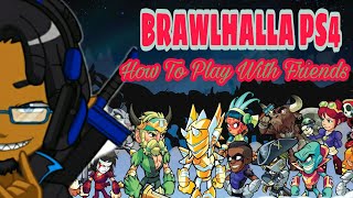 Brawlhalla PS4  How To Play With Friends In Beta [upl. by Elik]