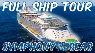 Symphony of the Seas Full Ship Tour 2024 [upl. by Nove]