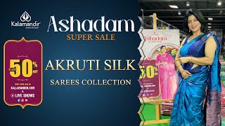 Kalamandir Ashadam Super Sale  Akruti Silk Sarees  Flat 50 Off  Kalamandir Sarees LIVE [upl. by Lessig]