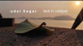 udai lack in udaipur Butiful lack of udaipur udai Sagar [upl. by Nanine]