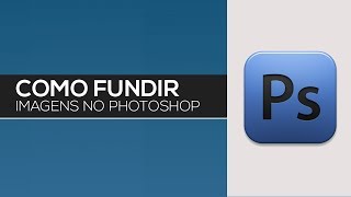 Como juntar  fundir imagens no photoshop [upl. by Nairot]