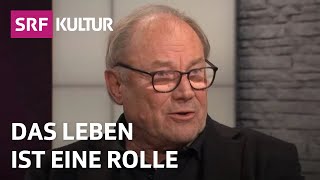 Klaus Maria Brandauer über Theater und die Rolle des Lebens  Sternstunde Philosophie  SRF Kultur [upl. by Maltzman]