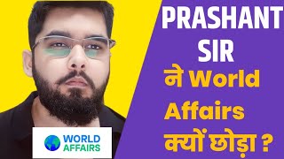 Why Prashant Dhawan Sir Left World Affairs Prashant Dhawan left World Affairs Unacademy [upl. by Chem237]