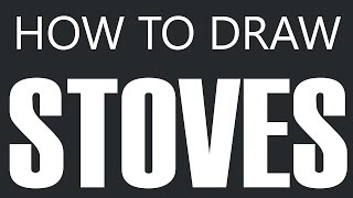 How To Draw A Stove  Kitchen Gas Stove Drawing Oven amp Cooking Stove [upl. by Cormier]