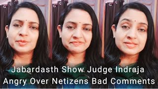 Jabardasth Show Judge Indraja Angry Over Netizens Bad Comments [upl. by Aicnelev]