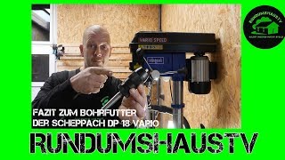 Bohrfutter Scheppach DP18Vario Fazit und der Test eines Bohrfutters der Firma Röhm [upl. by Kinch]