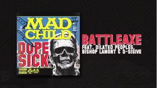 Madchild  BATTLEAXE feat Dilated Peoples Bishop Lamont amp DSisive Track 7 from DOPE SICK [upl. by Isied]