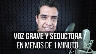 Voz Grave y Seductora …en menos de 1 minuto 🔥 Locución  Locutor  Locución Comercial [upl. by Atikan]