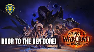 WoW The War Within  Alliance Quests  Door to the Rendorei [upl. by Vizzone]