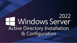 2 Windows Server 2022 Active Directory Installation and Configuration [upl. by Leo507]