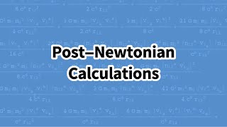 PostNewtonian Calculations with xActxTensor [upl. by Elmina598]