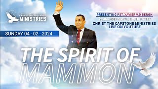 The Spirit Of MAMMON  04022024  Christ The Capstone Ministries [upl. by Anahsed]