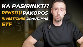 Pensijų Pakopos Investicinis Gyvybės Draudimas ETF’ai  Ką Pasirinkti [upl. by Eudosia677]