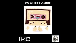 1MC – No115– This is Cabeza [upl. by Nylirrehs400]