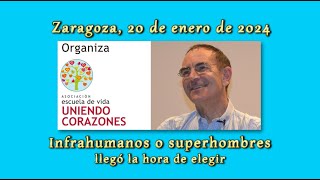 Emilio Carrillo  Zaragoza 2024  Infrahumanos o superhombres llegó la hora de elegir [upl. by Arramahs]