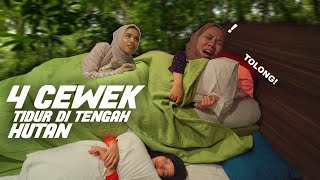 Gak Bisa Tidur Banyak Serangga 4 Cewek 24 Jam Di Tengah Hutan Part 3 [upl. by Aita449]