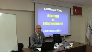 Dış Ticarette Teslim ve Ödeme Şekilleri Abdurrahman Özalp [upl. by Nnire]