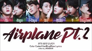 BTS 방탄소년단  AIRPLANE PT2 Color Coded Lyrics EngRomHan [upl. by Abigael]