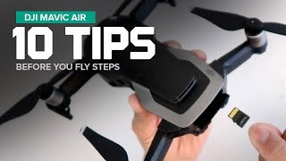 Before You Fly  10 Steps  Tips to get your DJI Mavic Air ready for flight [upl. by Aranahs921]