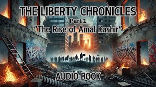 quotTHE LIBERTY CHRONICLESquot Chapter One  THE INFLUENCER audio [upl. by Aiyotal]