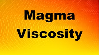 Magma Viscosity and Volcanic Eruption I Basaltic Andesitic amp Rhyolitic [upl. by Cele]