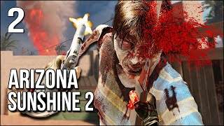 Arizona Sunshine 2 CoOp  Part 2  Things Went BAD With Patient Zero [upl. by Weathers]