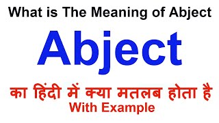 Abject Meaning in Hindi  Abject Definition  Abject Ka Matlab Kya Hota Hai  Abject Hindi [upl. by Enitram]